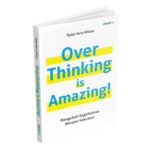 Overthinking is Amazing!