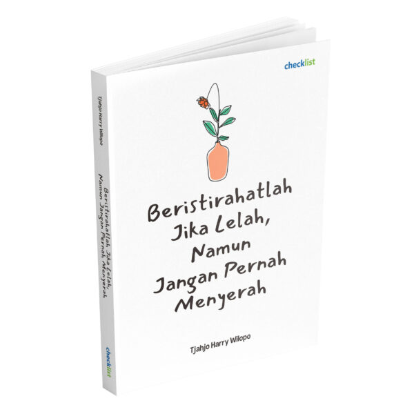 Beristirahatlah Jika Lelah, Namun Jangan Pernah Menyerah