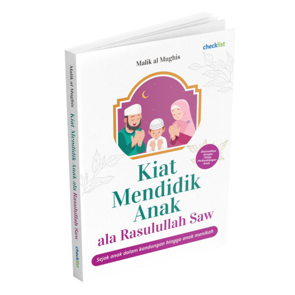 Kiat Mendidik Anak ala Rasulullah Saw