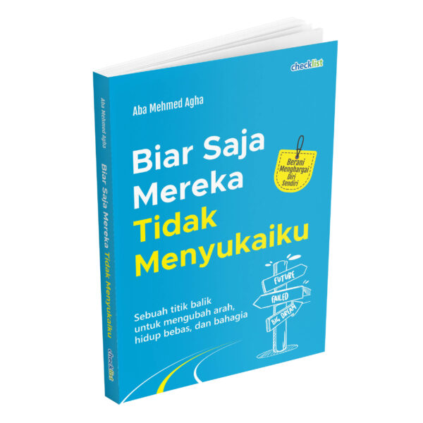 Biar Saja Mereka Tidak Menyukaiku